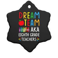 Dream Team aka Eighth Grade Teacher - Funny Back To School Ceramic Star Ornament