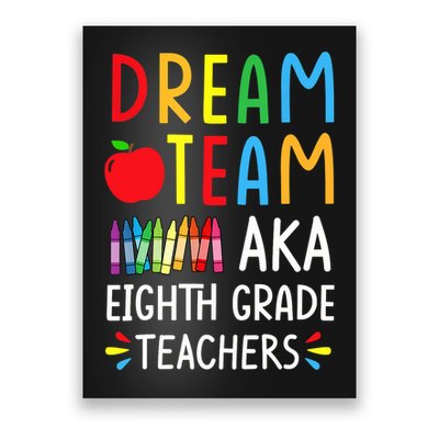 Dream Team aka Eighth Grade Teacher - Funny Back To School Poster