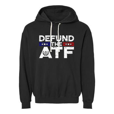 Defund The Atf Anti Government Defund The Atf Garment-Dyed Fleece Hoodie