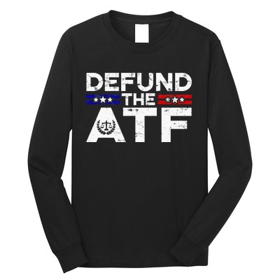 Defund The Atf Anti Government Defund The Atf Long Sleeve Shirt