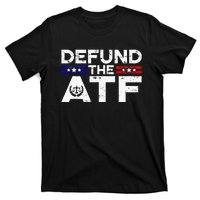 Defund The Atf Anti Government Defund The Atf T-Shirt