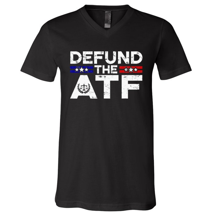 Defund The Atf Anti Government Defund The Atf V-Neck T-Shirt