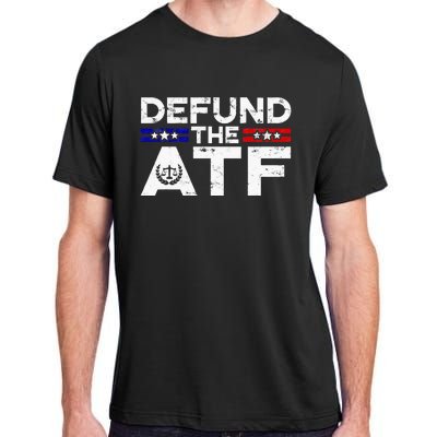 Defund The Atf Anti Government Defund The Atf Adult ChromaSoft Performance T-Shirt