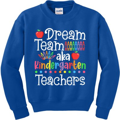 Dream Team Aka Kindergarten Teachers Gift Back To School Meaningful Gift Kids Sweatshirt