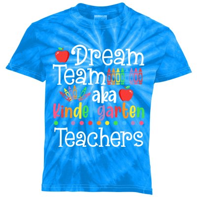 Dream Team Aka Kindergarten Teachers Gift Back To School Meaningful Gift Kids Tie-Dye T-Shirt