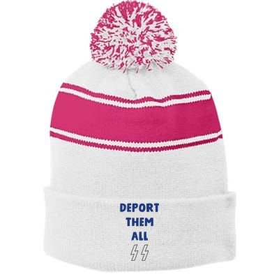 Deport Them All Stripe Pom Pom Beanie