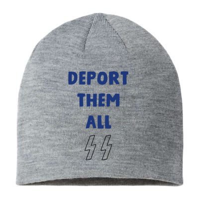 Deport Them All Sustainable Beanie