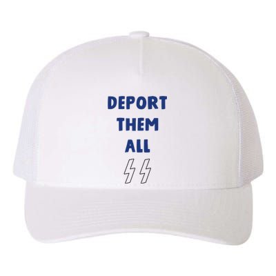 Deport Them All Yupoong Adult 5-Panel Trucker Hat