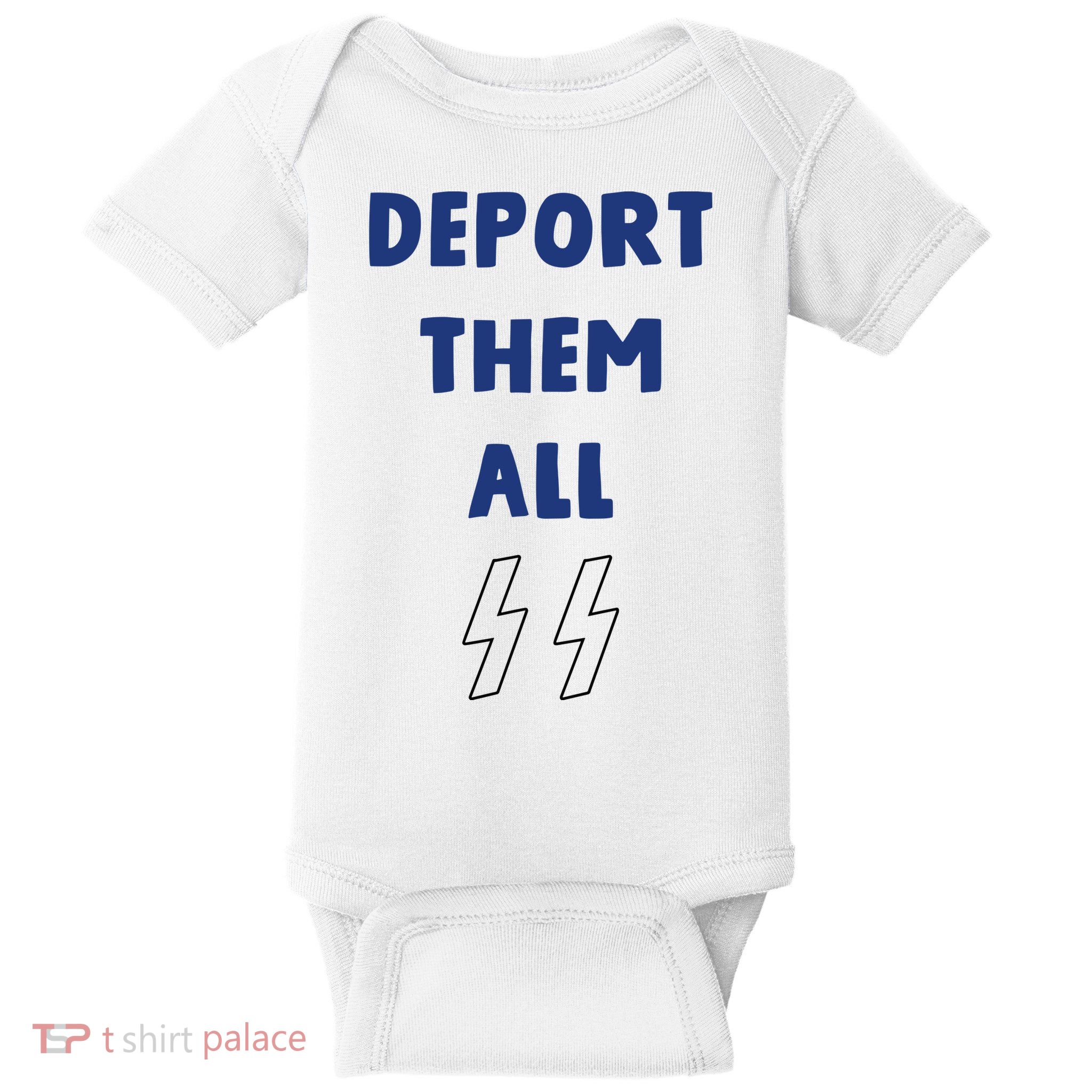 Deport Them All Baby Bodysuit