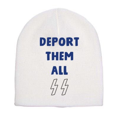 Deport Them All Short Acrylic Beanie