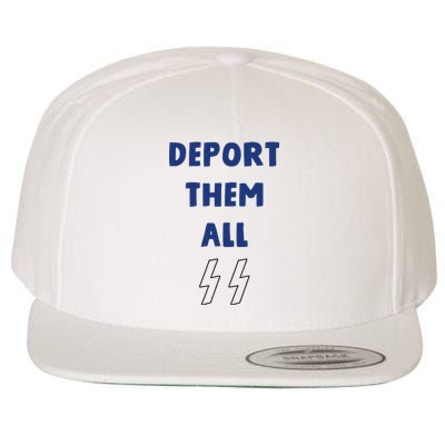 Deport Them All Wool Snapback Cap