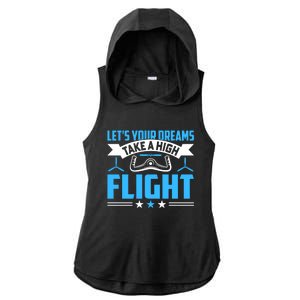 Dreams Take A High Flight Pilots Airplane Aviation Graphic Great Gift Ladies PosiCharge Tri-Blend Wicking Draft Hoodie Tank