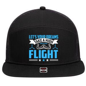 Dreams Take A High Flight Pilots Airplane Aviation Graphic Great Gift 7 Panel Mesh Trucker Snapback Hat