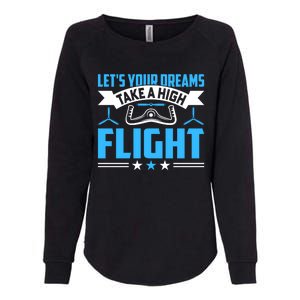 Dreams Take A High Flight Pilots Airplane Aviation Graphic Great Gift Womens California Wash Sweatshirt