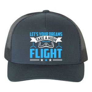 Dreams Take A High Flight Pilots Airplane Aviation Graphic Great Gift Yupoong Adult 5-Panel Trucker Hat