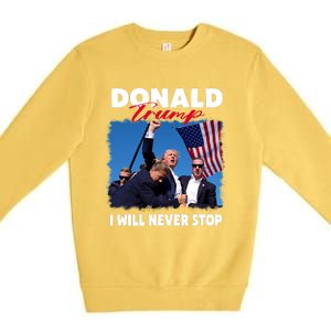 Donald Trump Assassination I Will Never Stop Premium Crewneck Sweatshirt