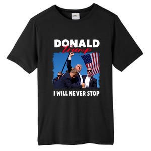 Donald Trump Assassination I Will Never Stop Tall Fusion ChromaSoft Performance T-Shirt