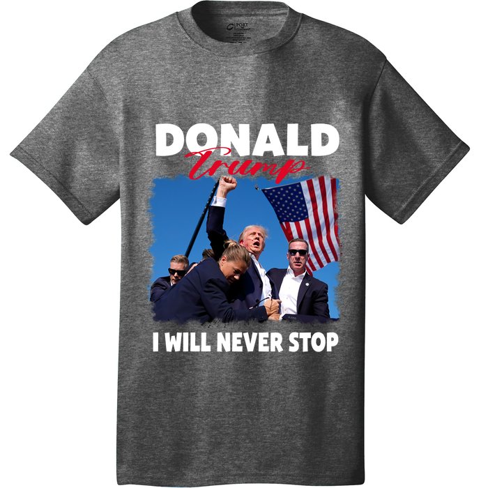 Donald Trump Assassination I Will Never Stop T-Shirt