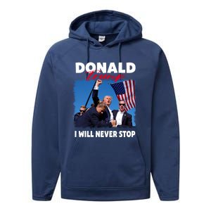 Donald Trump Assassination I Will Never Stop Performance Fleece Hoodie