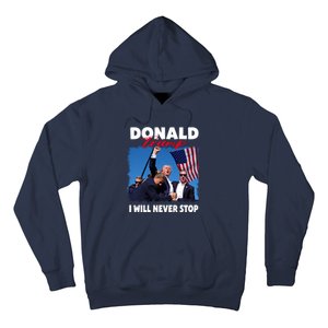 Donald Trump Assassination I Will Never Stop Hoodie