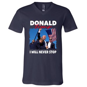 Donald Trump Assassination I Will Never Stop V-Neck T-Shirt