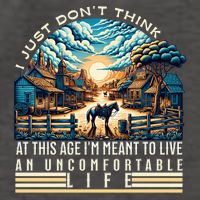 Don'T Think At This Age I'M Meant To Live Uncomfortable Life Vector Backpack
