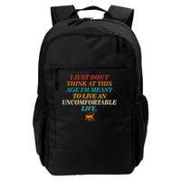 Don'T Think At This Age Meant To Live An Uncomfortable Life Daily Commute Backpack
