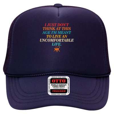 Don'T Think At This Age Meant To Live An Uncomfortable Life Trucker Hat