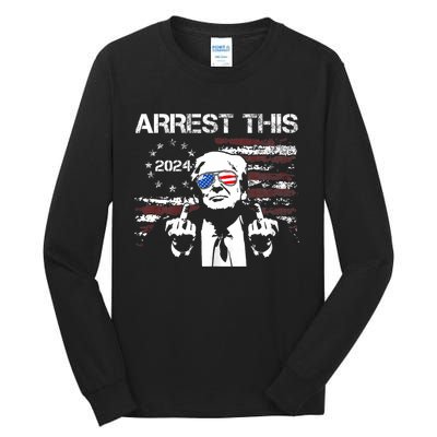 Donald Trump Arrest This Fingers 2024 Election Pro Trump Tall Long Sleeve T-Shirt