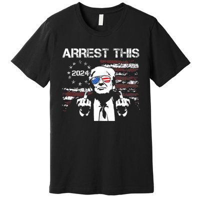 Donald Trump Arrest This Fingers 2024 Election Pro Trump Premium T-Shirt