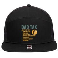 Dad Tax: A Fun Take on Fatherhood 7 Panel Mesh Trucker Snapback Hat