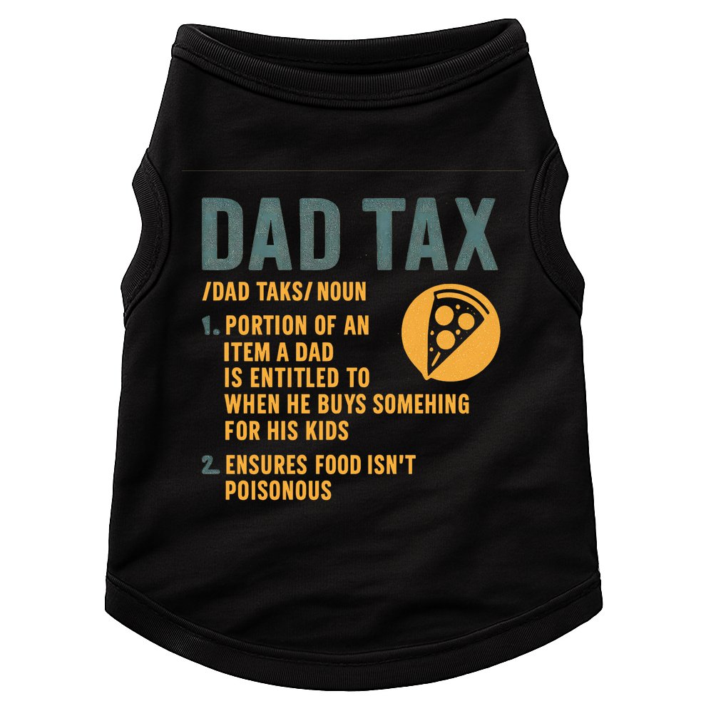 Dad Tax: A Fun Take on Fatherhood Doggie Tank