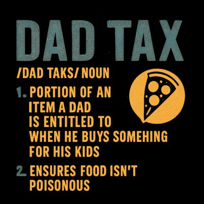 Dad Tax: A Fun Take on Fatherhood T-Shirt