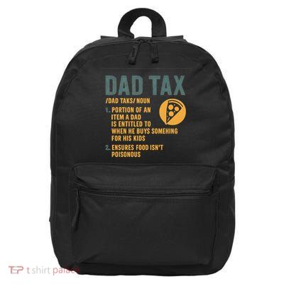 Dad Tax: A Fun Take on Fatherhood 16 in Basic Backpack