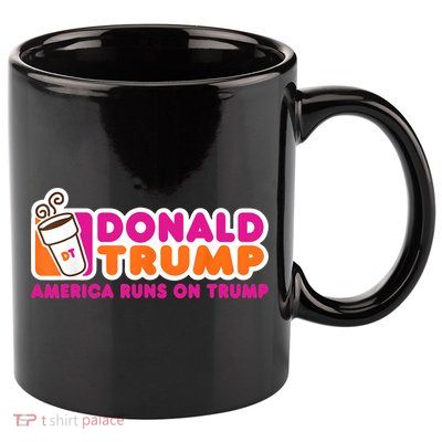 Donald Trump America Runs On Trump 11oz C Handle Ceramic Mug
