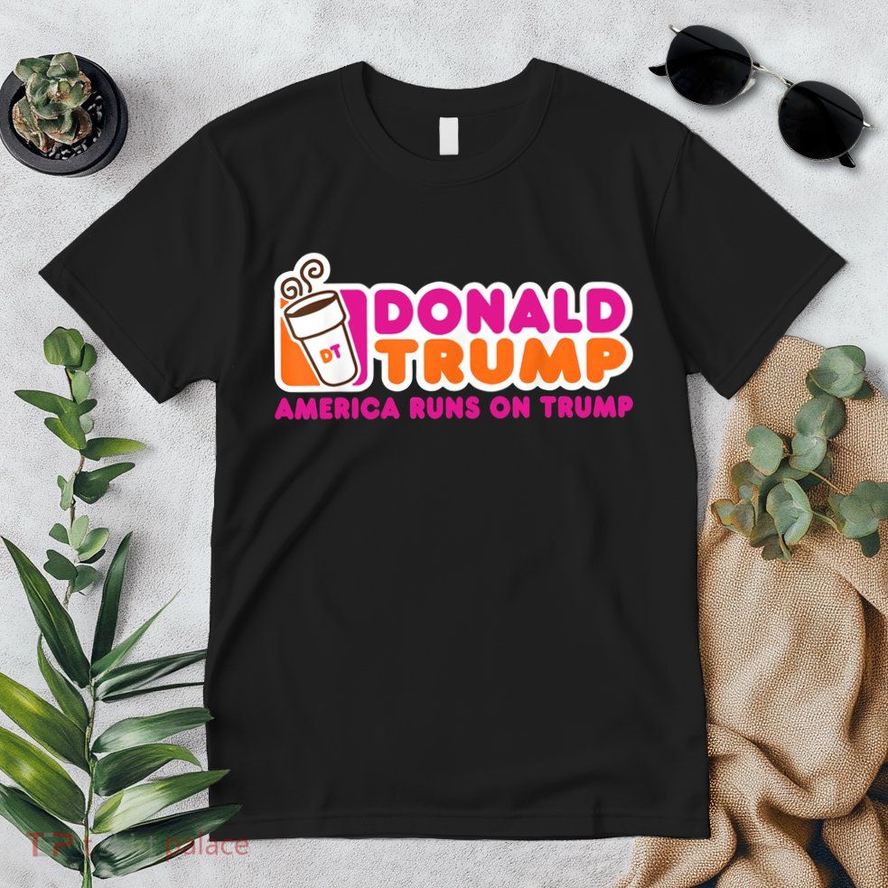 Donald Trump America Runs On Trump Premium T-Shirt