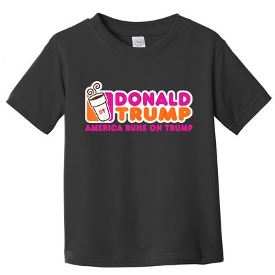 Donald Trump America Runs On Trump Toddler T-Shirt