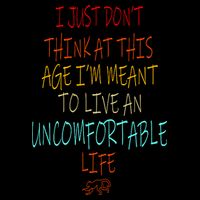 Dont Think At This Age Meant To Live An Uncomfortable Life Tall T-Shirt