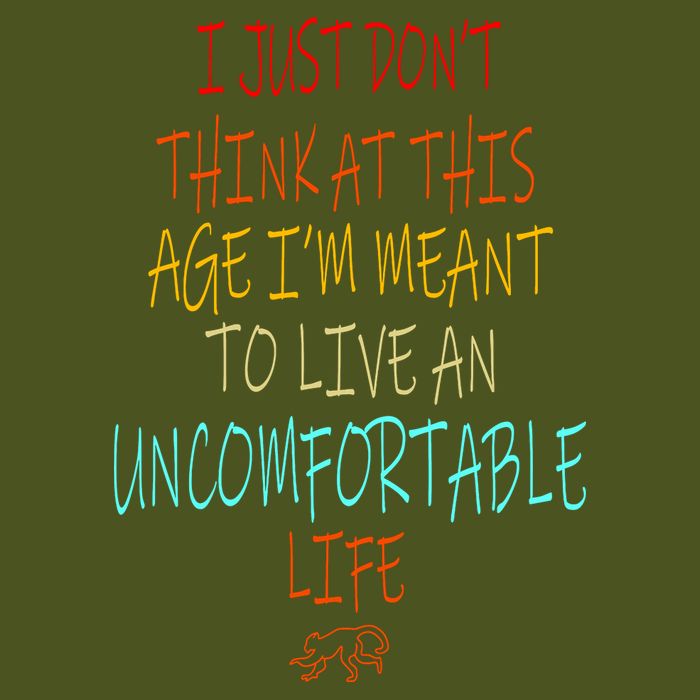 Dont Think At This Age Meant To Live An Uncomfortable Life Daily Commute Backpack