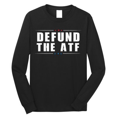 Defund The ATF 2nd Amendment Pro Gun Long Sleeve Shirt