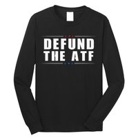 Defund The ATF 2nd Amendment Pro Gun Long Sleeve Shirt