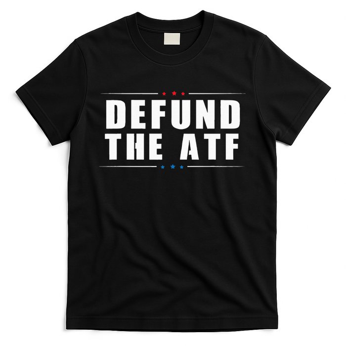 Defund The ATF 2nd Amendment Pro Gun T-Shirt