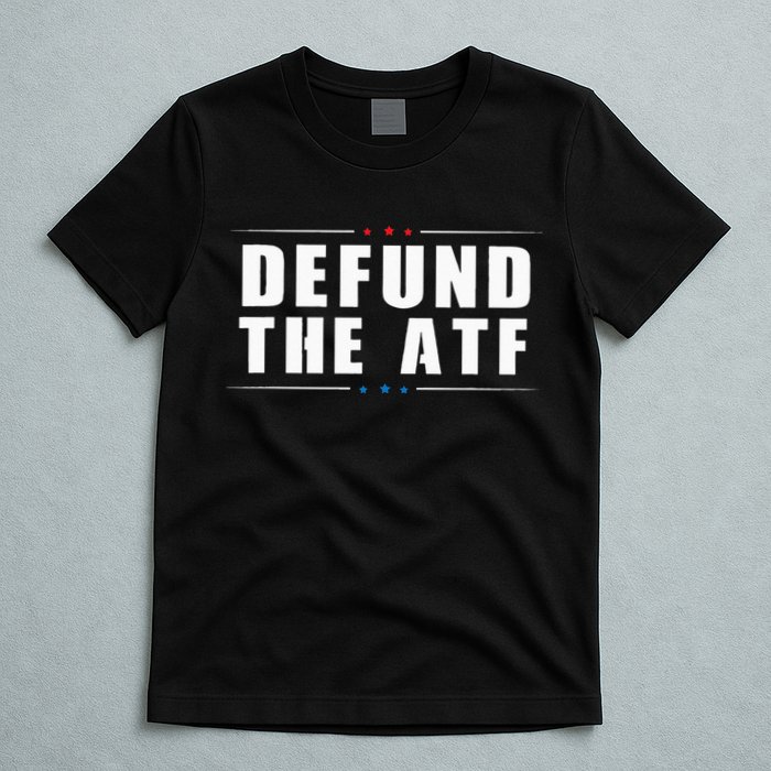 Defund The ATF 2nd Amendment Pro Gun T-Shirt