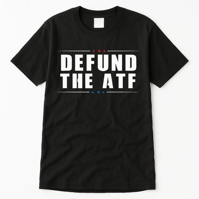 Defund The ATF 2nd Amendment Pro Gun Tall T-Shirt