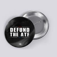 Defund The ATF 2nd Amendment Pro Gun Button