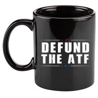 Defund The ATF 2nd Amendment Pro Gun 11oz C Handle Ceramic Mug