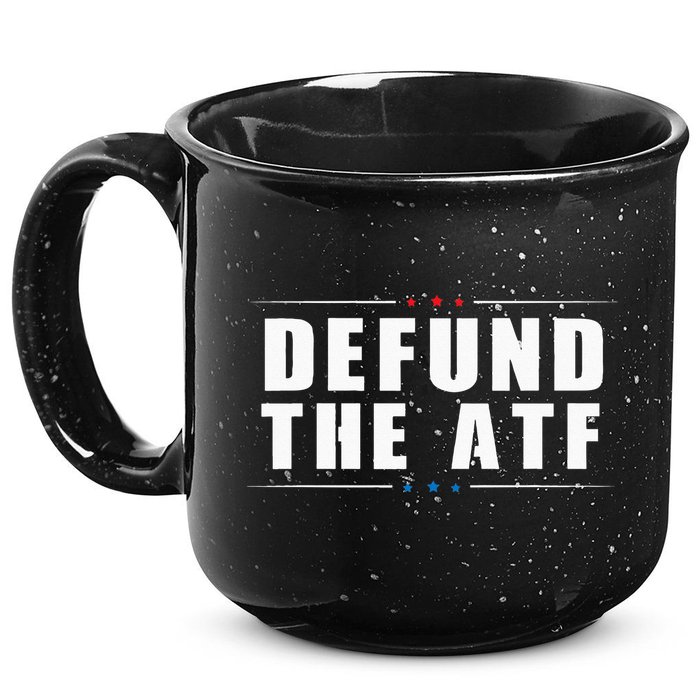 Defund The ATF 2nd Amendment Pro Gun 15oz Campfire Ceramic Mug