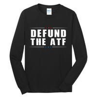 Defund The ATF 2nd Amendment Pro Gun Tall Long Sleeve T-Shirt