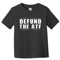 Defund The ATF 2nd Amendment Pro Gun Toddler T-Shirt