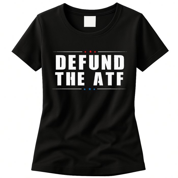 Defund The ATF 2nd Amendment Pro Gun Womens T-Shirt